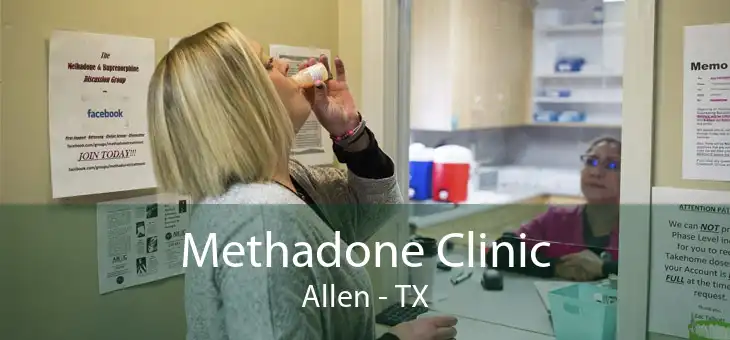 Methadone Clinic Allen - TX