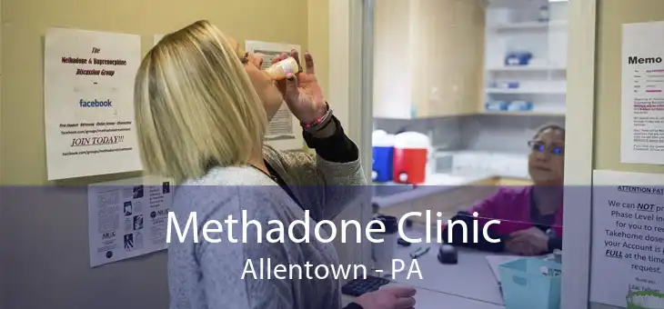 Methadone Clinic Allentown - PA