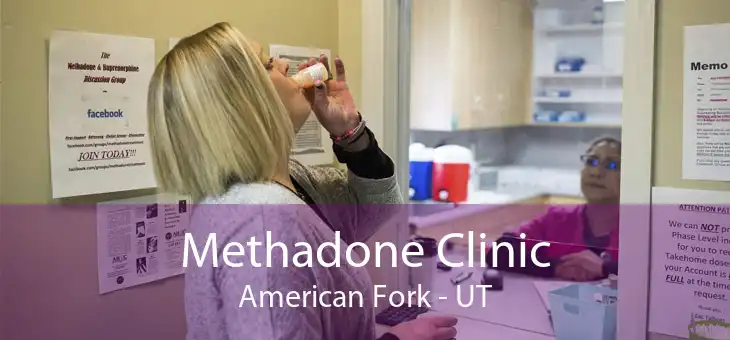 Methadone Clinic American Fork - UT