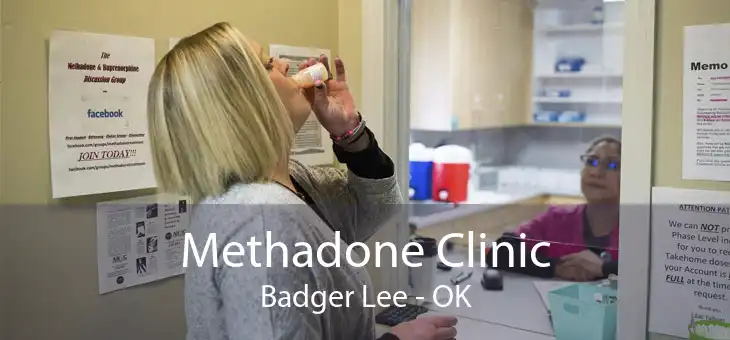 Methadone Clinic Badger Lee - OK