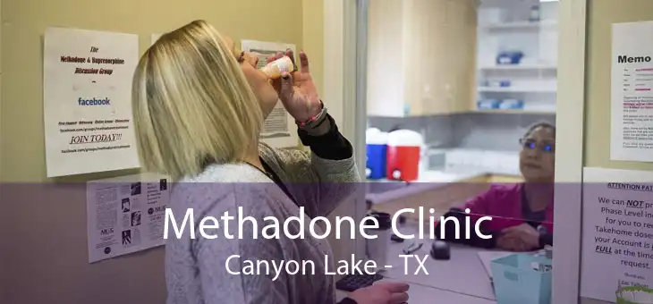 Methadone Clinic Canyon Lake - TX