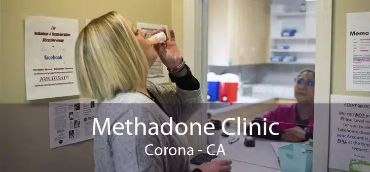 Methadone Clinic Corona - CA