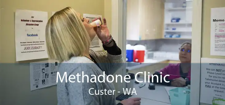 Methadone Clinic Custer - WA