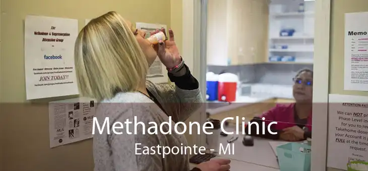 Methadone Clinic Eastpointe - MI