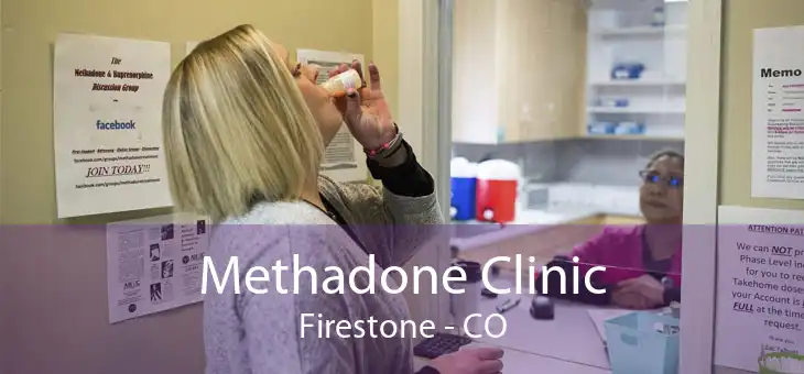 Methadone Clinic Firestone - CO