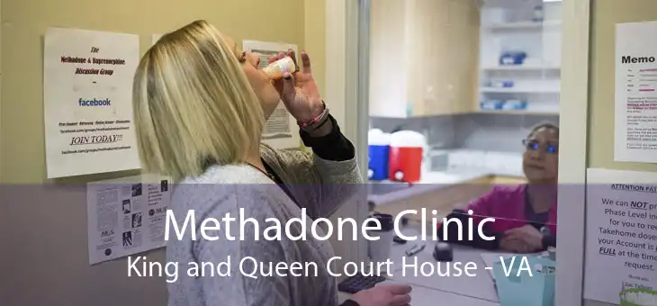Methadone Clinic King and Queen Court House - VA