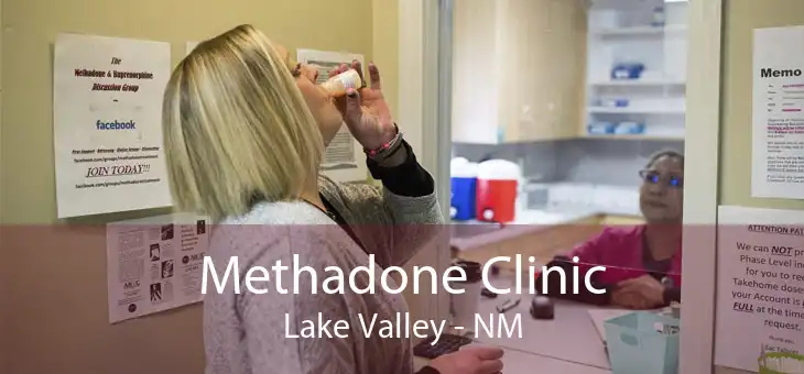 Methadone Clinic Lake Valley - NM