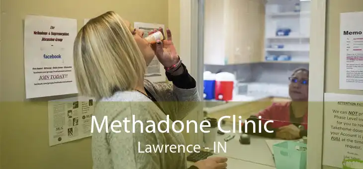 Methadone Clinic Lawrence - IN