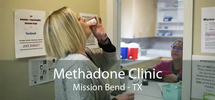 Methadone Clinic Mission Bend - TX