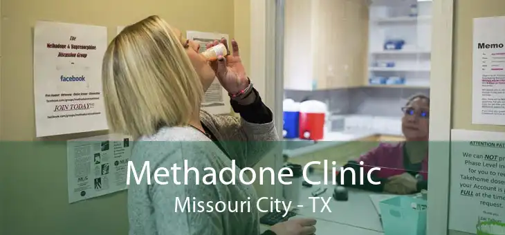 Methadone Clinic Missouri City - TX