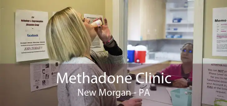 Methadone Clinic New Morgan - PA