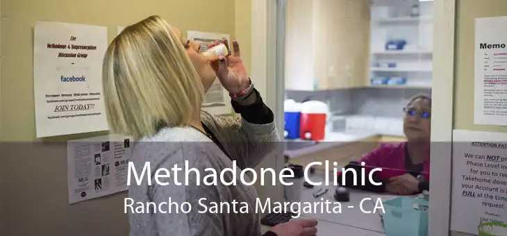 Methadone Clinic Rancho Santa Margarita - CA