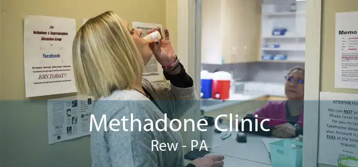 Methadone Clinic Rew - PA