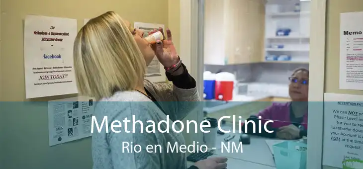 Methadone Clinic Rio en Medio - NM