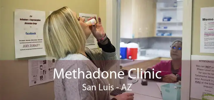Methadone Clinic San Luis - AZ