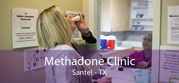 Methadone Clinic Santel - TX