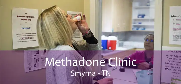 Methadone Clinic Smyrna - TN