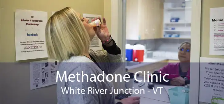 Methadone Clinic White River Junction - VT
