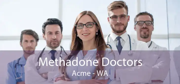 Methadone Doctors Acme - WA