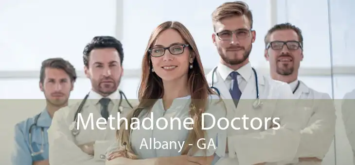 Methadone Doctors Albany - GA