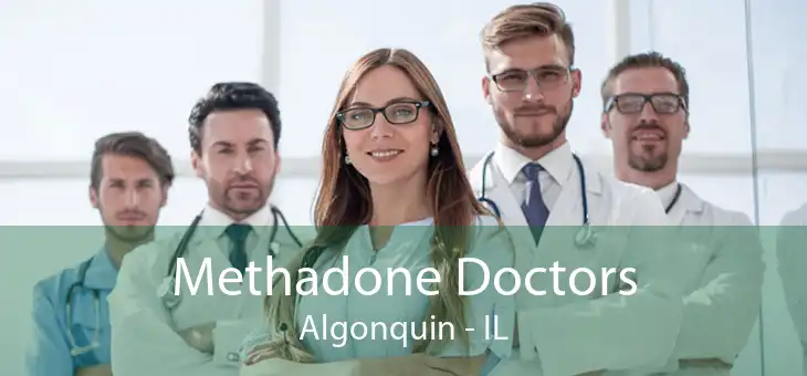 Methadone Doctors Algonquin - IL