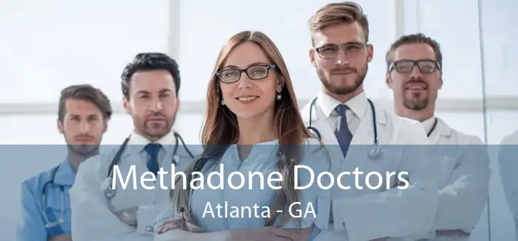 Methadone Doctors Atlanta - GA