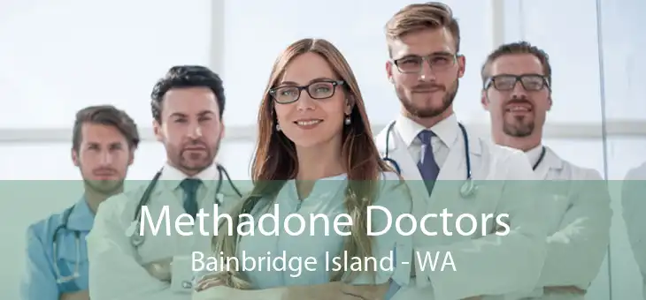 Methadone Doctors Bainbridge Island - WA