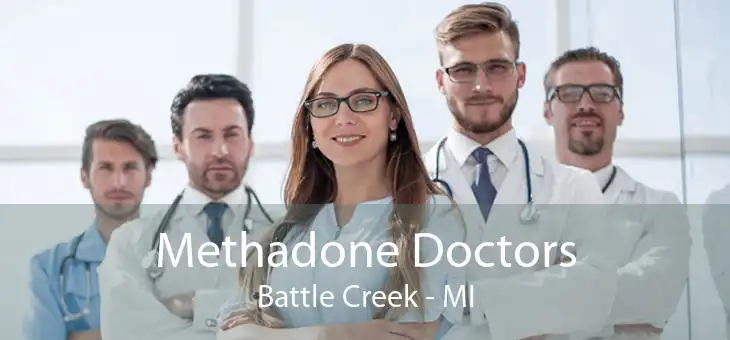 Methadone Doctors Battle Creek - MI