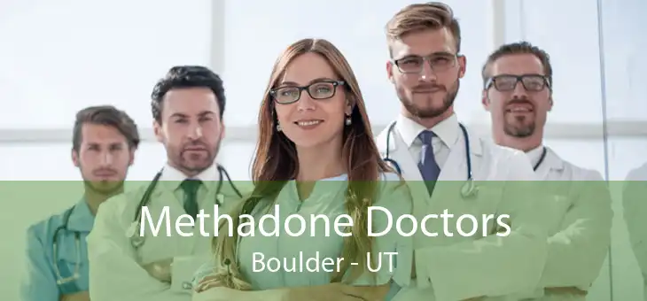 Methadone Doctors Boulder - UT
