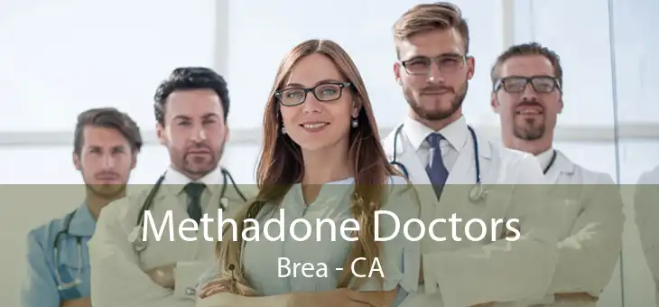 Methadone Doctors Brea - CA
