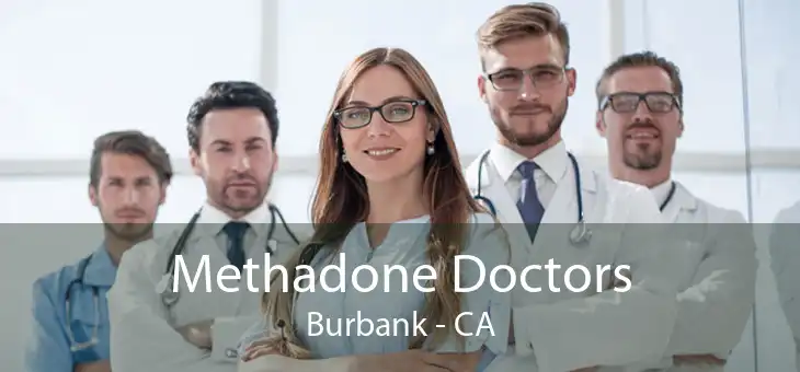 Methadone Doctors Burbank - CA