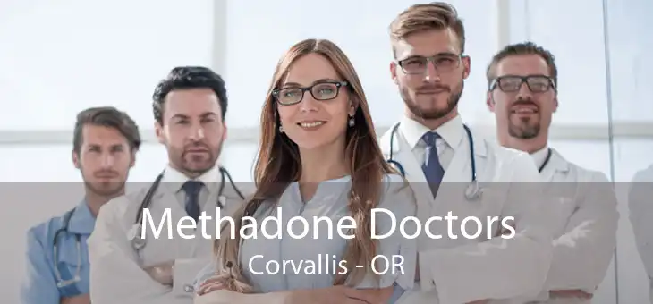Methadone Doctors Corvallis - OR