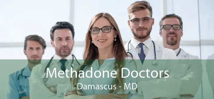 Methadone Doctors Damascus - MD