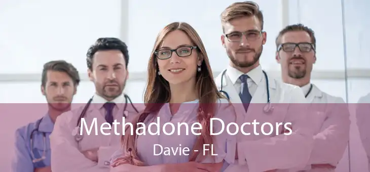 Methadone Doctors Davie - FL