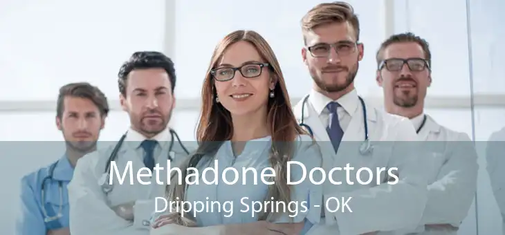 Methadone Doctors Dripping Springs - OK