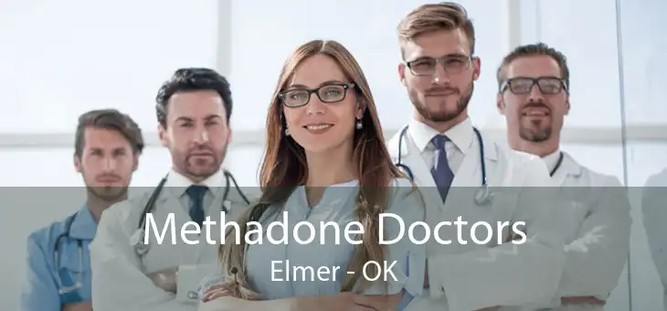 Methadone Doctors Elmer - OK