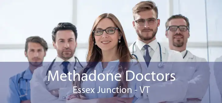 Methadone Doctors Essex Junction - VT