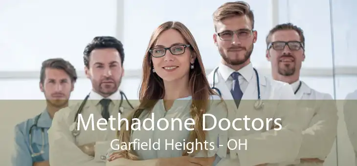 Methadone Doctors Garfield Heights - OH