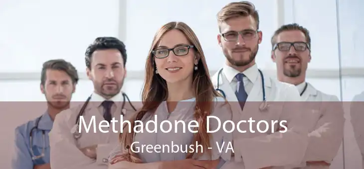 Methadone Doctors Greenbush - VA