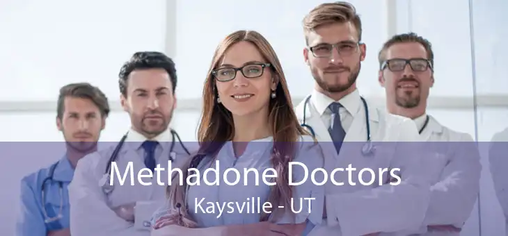 Methadone Doctors Kaysville - UT