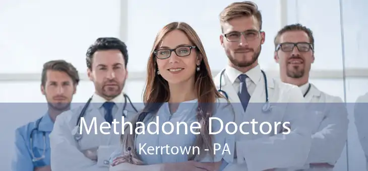 Methadone Doctors Kerrtown - PA