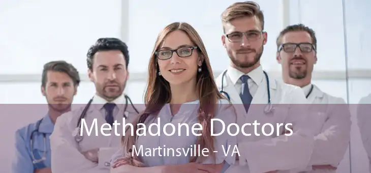 Methadone Doctors Martinsville - VA