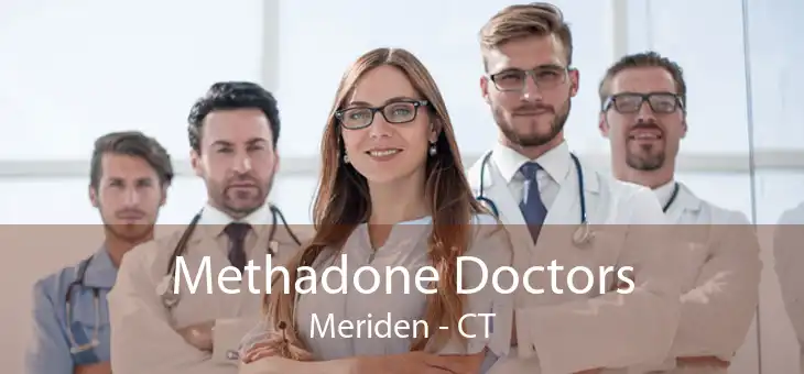Methadone Doctors Meriden - CT