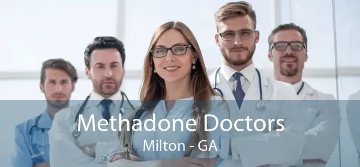 Methadone Doctors Milton - GA