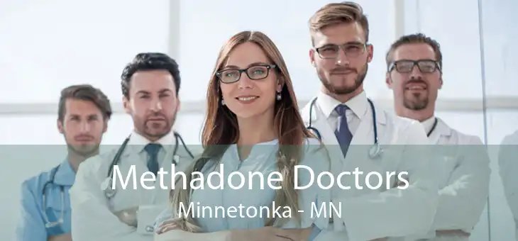 Methadone Doctors Minnetonka - MN
