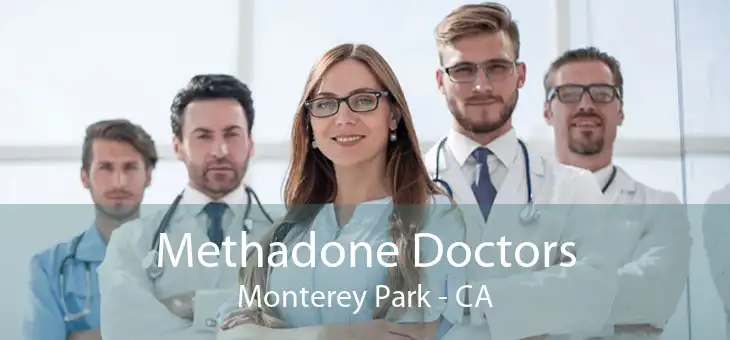 Methadone Doctors Monterey Park - CA