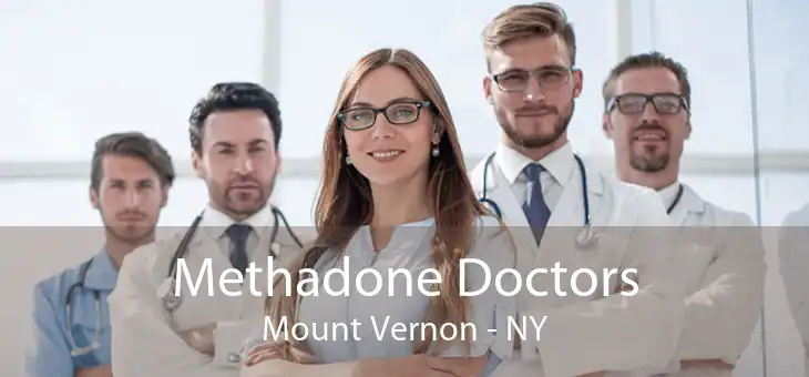 Methadone Doctors Mount Vernon - NY