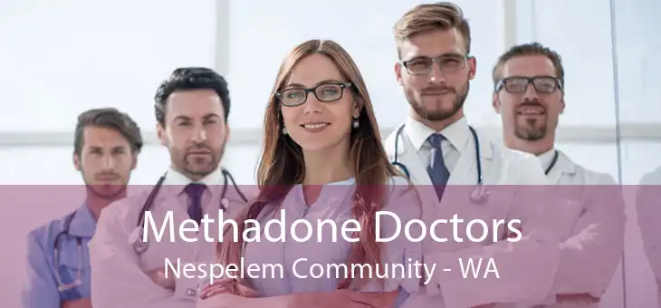Methadone Doctors Nespelem Community - WA
