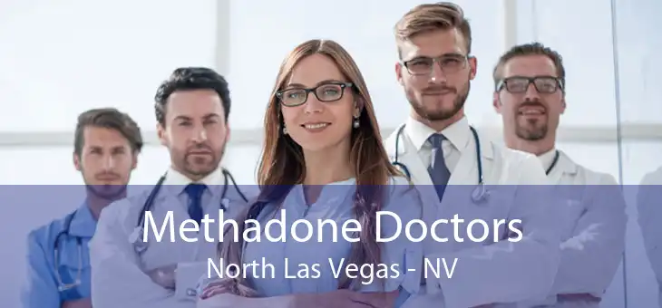Methadone Doctors North Las Vegas - NV