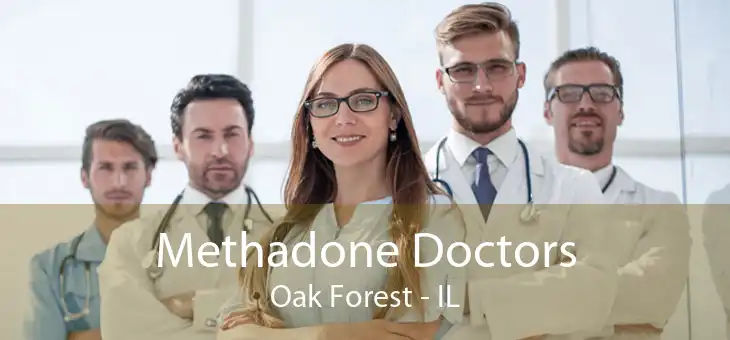 Methadone Doctors Oak Forest - IL